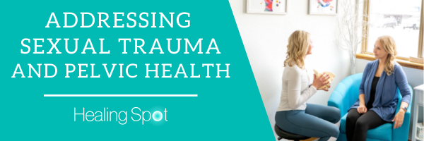 Addressing Sexual Trauma And Pelvic Health Healing Spot Pt Colorado Springs image